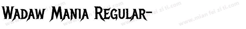 Wadaw Mania Regular字体转换